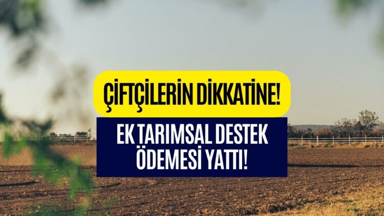 130 Çiftçiye 15 Milyon TL Pay Edilecek! O İlde Yaşayan Çiftçilere Ek Tarımsal Destek Ödemesi!