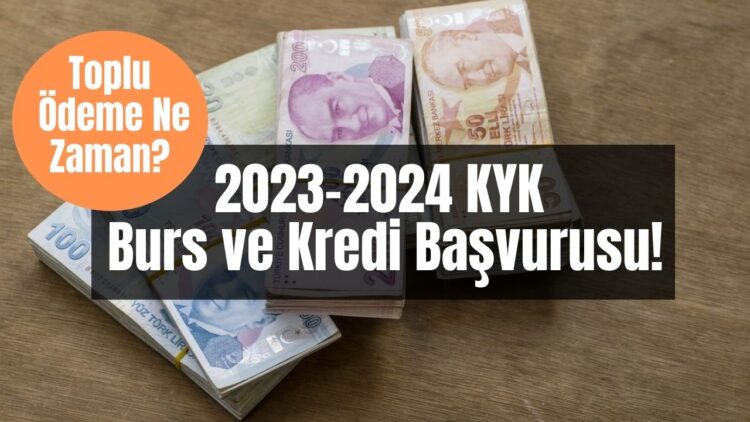 2023-2024 KYK Kredi ve Burs Başvuru Tarihi! 3750 TL, 7500 TL ve 11250 TL’lik Ödemeler Yapılacak