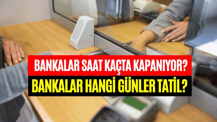 Bankalar Saat Kaçta Açılıyor? 2023 Yılı Bankaların Çalışma Saatleri