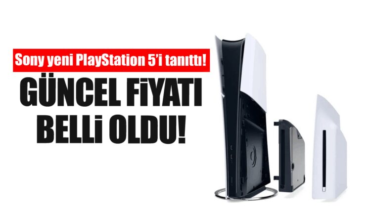 Sony, Yeni PlayStation 5’i Tanıttı! Son Çıkan PlayStation 5’in Güncel Fiyatı Ne  Kadar?