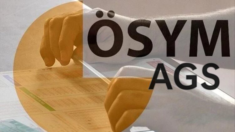 AGS Başvuruları ÖSYM Üzerinden Başladı: Başvuru Süreci, Ücret ve Sınav Takvimi Açıklandı