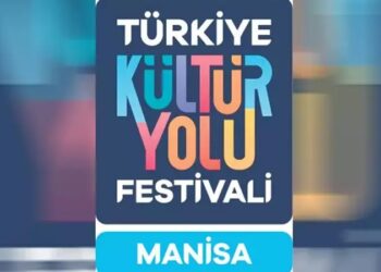 Türkiye Kültür Yolu Festivali Manisa Durağı Başlıyor: İşte Etkinlik Takvimi