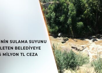 Denizli’de Sulama Suyunu Kirleten Belediyeye Ceza