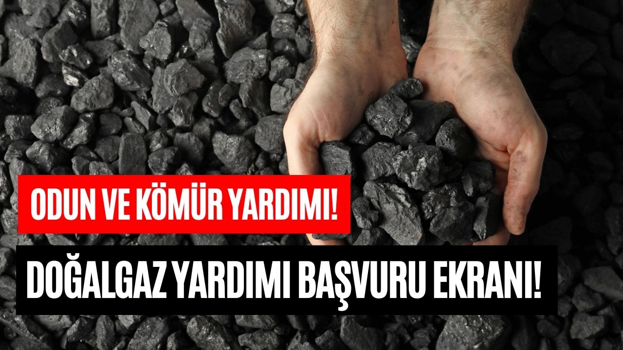 1650 tl kömür yardımı ve 2500 tl doğalgaz yardımı başladı