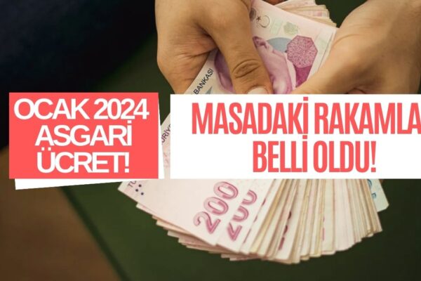 2024 Asgari Ücreti İçin Masada İki Rakam Var! Ocak 2024 Asgari Ücret Hesaplaması