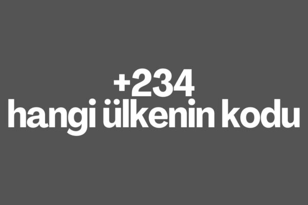 234 Hangi Ülkenin Kodu? +234 Nerenin Telefon Kodudur?