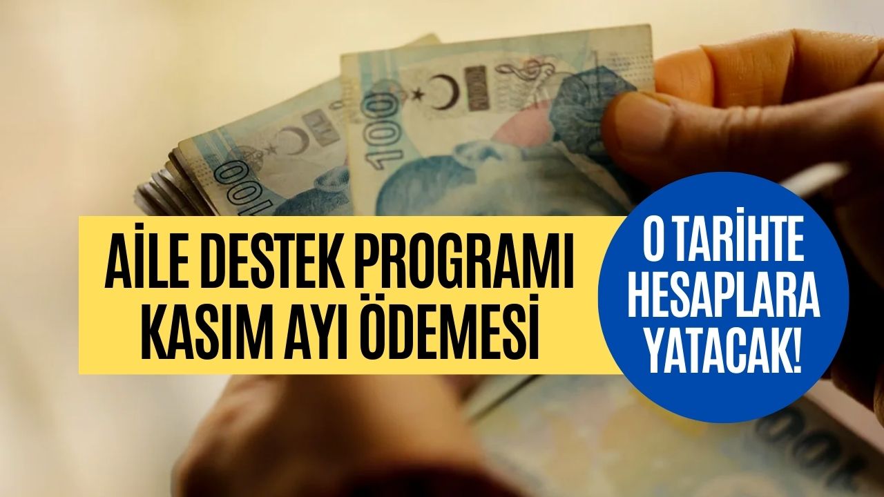 aile destek Ödemesi alanlar kasım ayı Ödeme tarihi belli oldu
