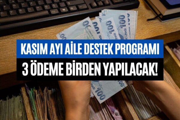 Aile Destek Programı Kasım 2023! Kasım Ayı Destek Parası Ödeme Takvimi