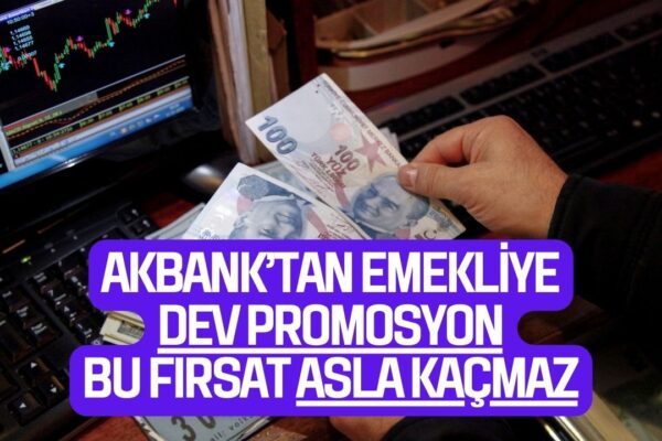 Akbank’tan Emeklilere 12 Bin TL’lik Rekor Promosyon! Üzerine 2000 Lira Chip-Para’da Hediye