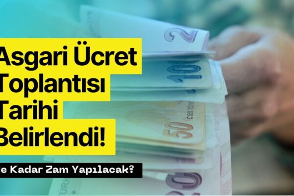 Asgari Ücret Toplantısında Kritik Detay! Zam Görüşmeleri O Tarihte Başlıyor!