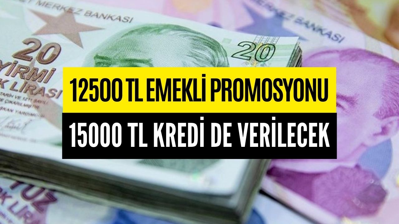 başvuru İçin son 7 gün ingden 12500 tl emekli promosyonu ve 15000 tl emekli kredisi