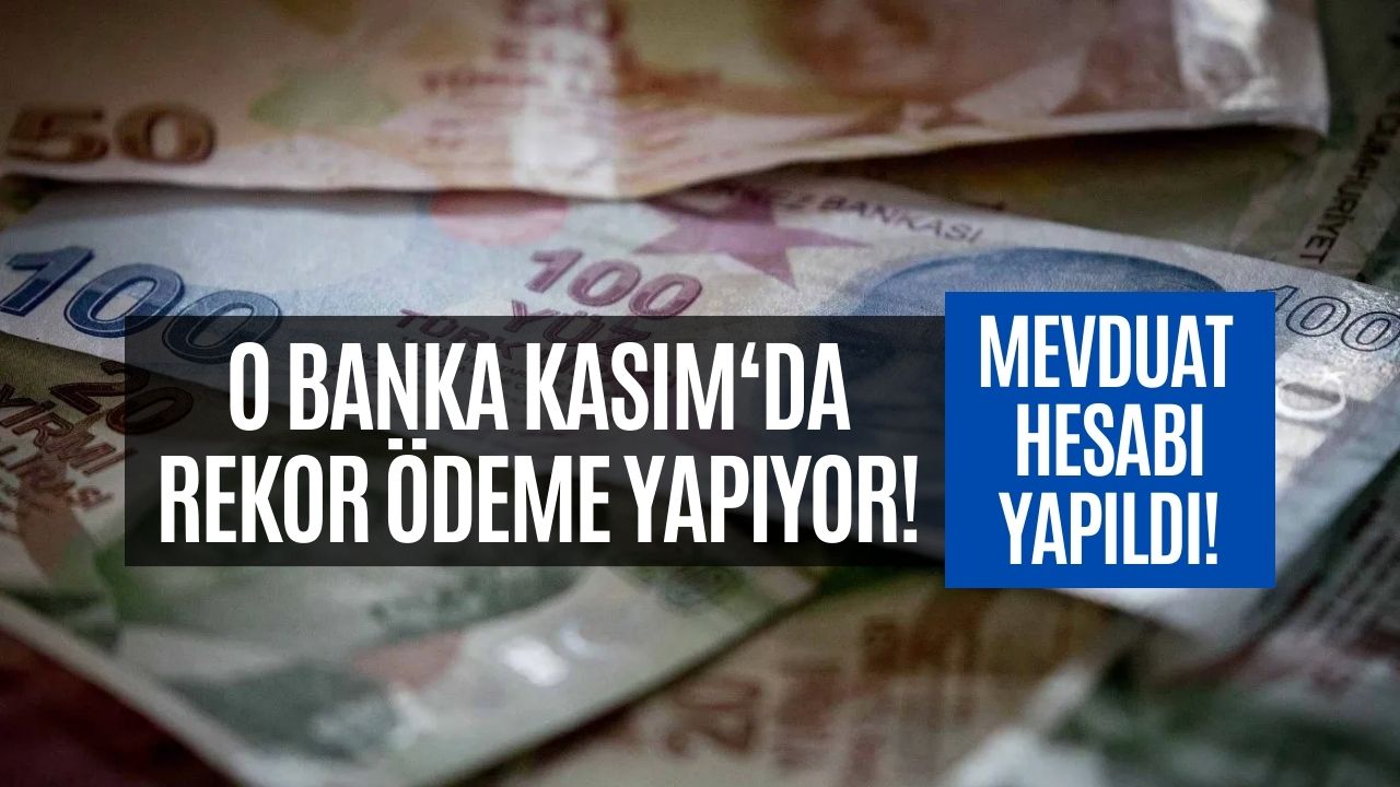 belli oldu kasım ayında en yüksek mevduatı o banka veriyor