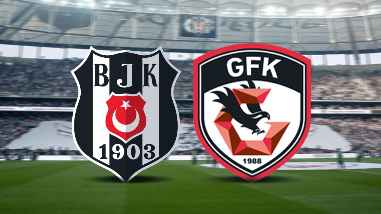beşiktaş-gaziantep fk maçı ne zaman saat kaçta hangi kanalda