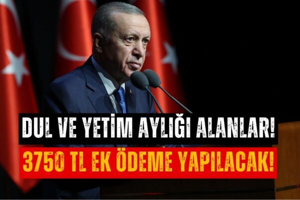 Cumhurbaşkanı Dul ve Yetim Aylığı Alanlara Müjdeyi Verdi! Kasım Ayında 3750 TL Ek Ödeme Çıktı!