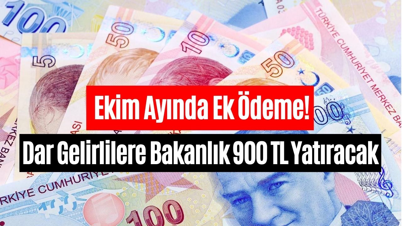 dar gelirliye ek 900 tl Ödeme aile destek Ödemesi alanlara yattı bile