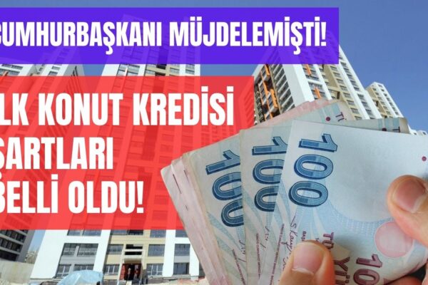 Devlet Düşük Faizli Konut Kredisi Verecek! İlk Konut Kredisinin Şartları Belli Oldu!