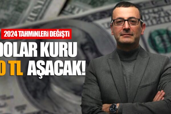 Dolarda 2024 Tahmini Değişti! Zelyut’a Göre Dolar Kuru 40 TL’yi Aşacak
