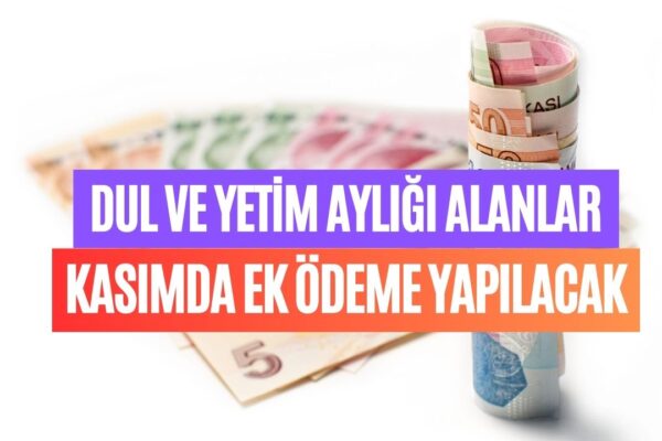 Dul ve Yetim Aylığı Kasım’da 3750 TL Fazla Yatacak! Cumhurbaşkanı Ek Ödeme Kararı Verdi