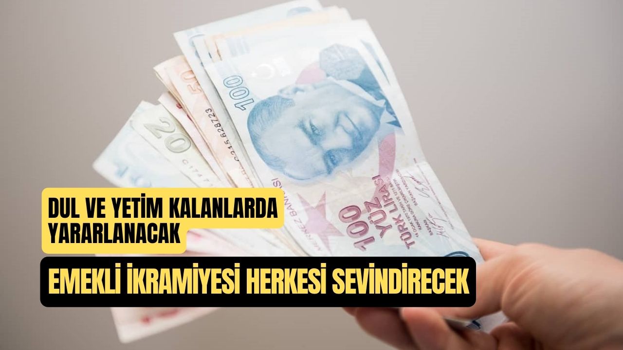 dul ve yetimlerde İkramiyeden pay alıyor emekli İkramiyesi herkesi sevindiriyor
