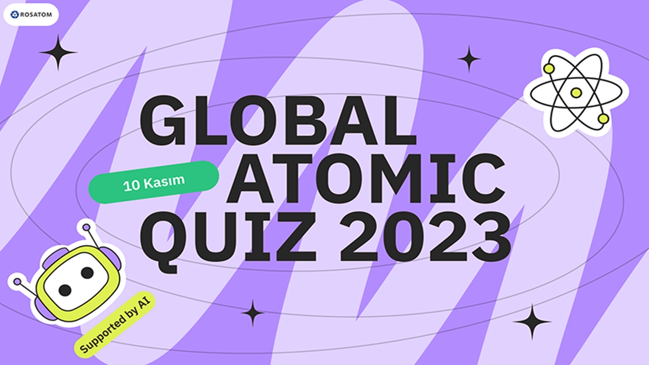 dünya bilim günü İçin rosatom global atomic quiz 2023ü düzenliyor