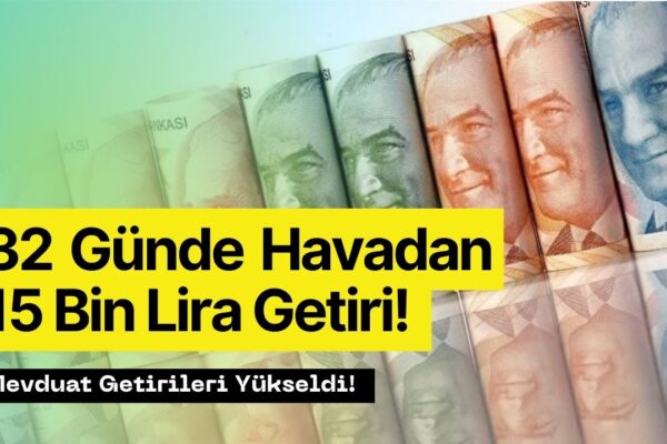 Ekim Ayı Mevduat Kazancı Göz Doldurdu! 32 Günlük Mevduat Getirisi 15 Bin Lirayı Aştı