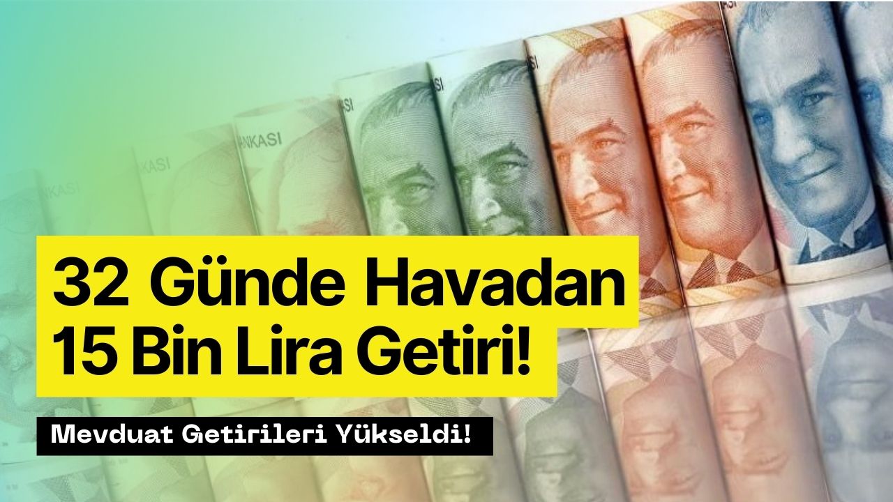 ekim ayı mevduat kazancı göz doldurdu 32 günlük mevduat getirisi 15 bin lirayı aştı