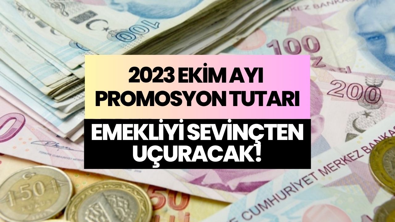 ekim ayında emekliye ballı Ödeme hesaplarına 17500 lira emekli promosyonu yatacak