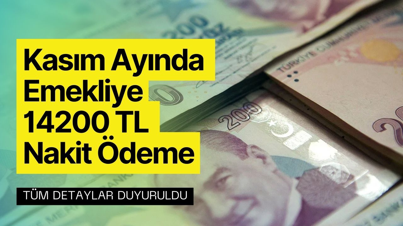 emekliye kasım ayında 14200 tl Ödeme 9200 tl emekli promosyonu da verilecek