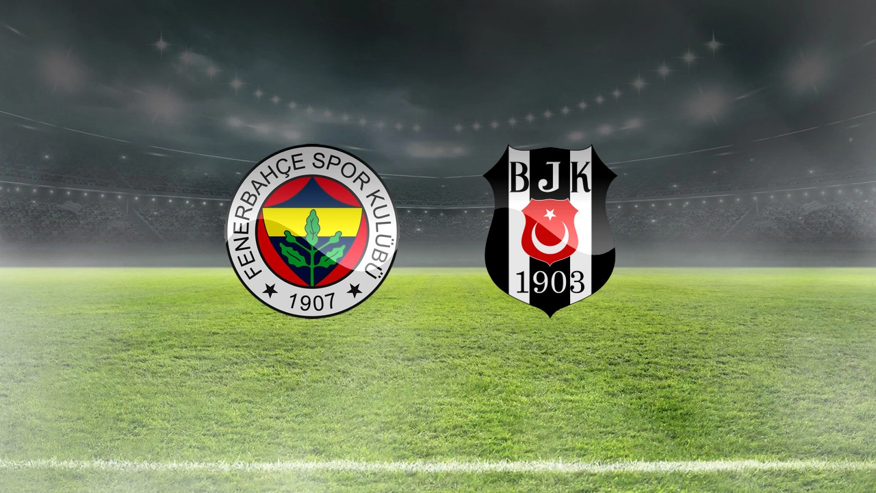 fenerbahçe ve beşiktaşın maçiarı hangi kanalda yayınlanacak maçlar ne zaman