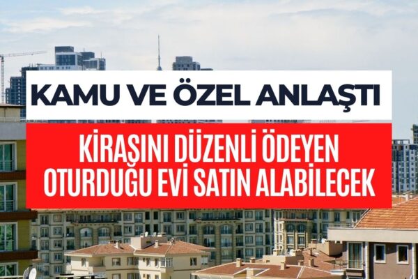 Herkes Sabit Kira ile Oturduğu Evi Satın Alabilecek! Devlet Özelle Anlaştı, Yeni Konut Projesi Geliyor!