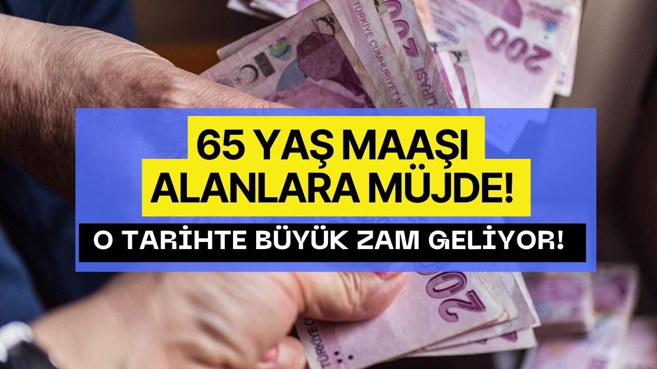 müjde 65 yaş aylığı o tarihte 1200 tl fazla yatmaya başlayacak