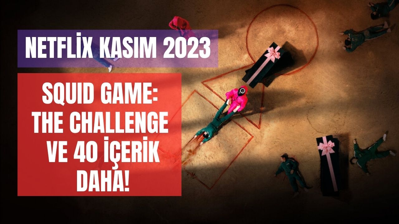 netflix kasım 2023 film ve dizi takvimini açıkladı gerçek squid game başlıyor