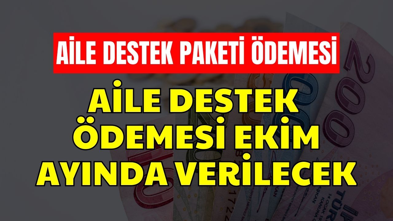 sadece aile destek Ödemesi verilmeyecek ekim ayında aynı gün 3 farklı sosyal yardım hesaplara yatacak