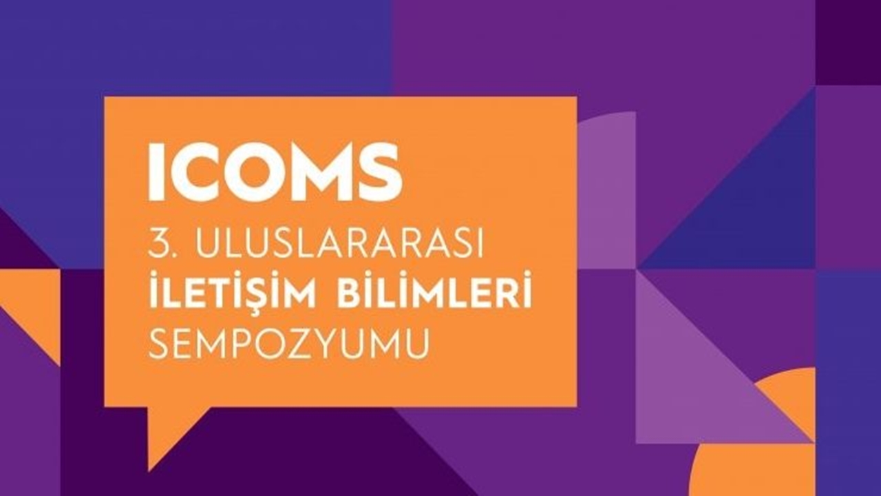 saÜ ve tÜbİtakın düzenlediği 3 uluslararası İletişim bilimleri sempozyumu başladı