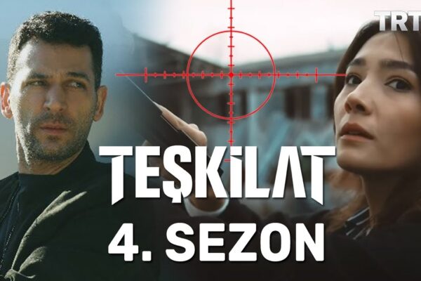 “Teşkilat” Dizisinin Dördüncü Sezonu Heyecanla Bekleniyor