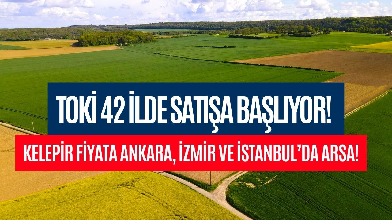 tokİ son kez duyurdu sadece yüzde 35 peşinatla kelepir arsa satışı başlıyor