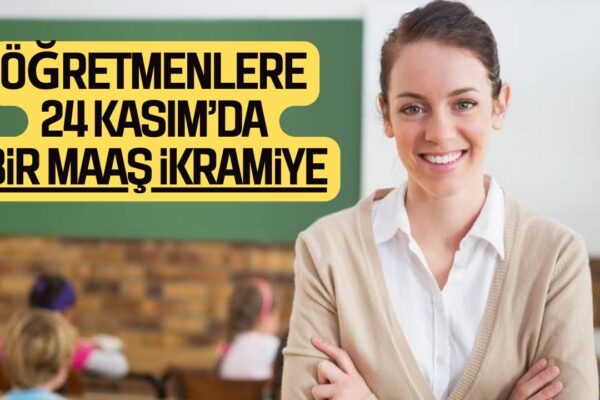 Tüm Öğretmenlere Bir Maaş İkramiye Veriliyor! Kanun Teklifi Meclis’e Sunuluyor
