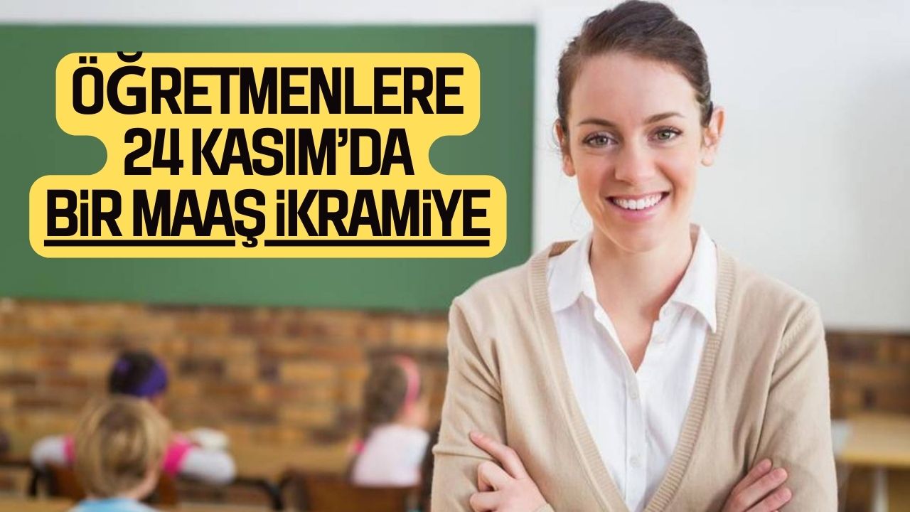 tüm Öğretmenlere bir maaş İkramiye veriliyor kanun teklifi meclise sunuluyor