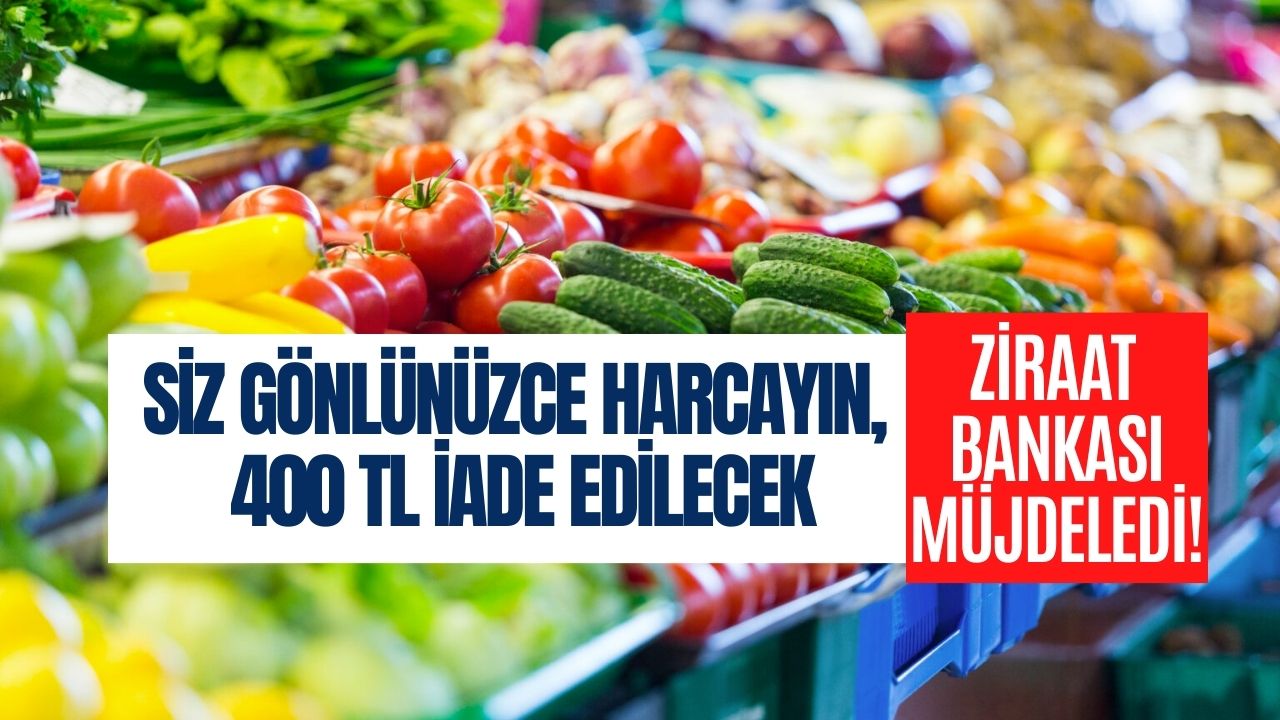 ziraat bankasından akıl almaz kampanya marketten alışveriş yapana 400 tl İade edilecek