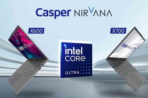 Casper’dan Yüksek Performanslı Yeni Dizüstü Bilgisayarlar: Nirvana X700 ve X600