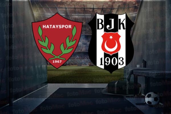 Hatayspor – Beşiktaş Maçı Ne Zaman Saat Kaçta ve Hangi Kanalda?
