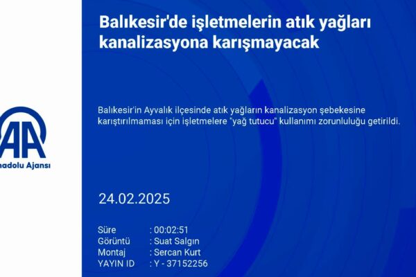 Balıkesir’de işletmelerin atık yağları kanalizasyona karışmayacak haberi
