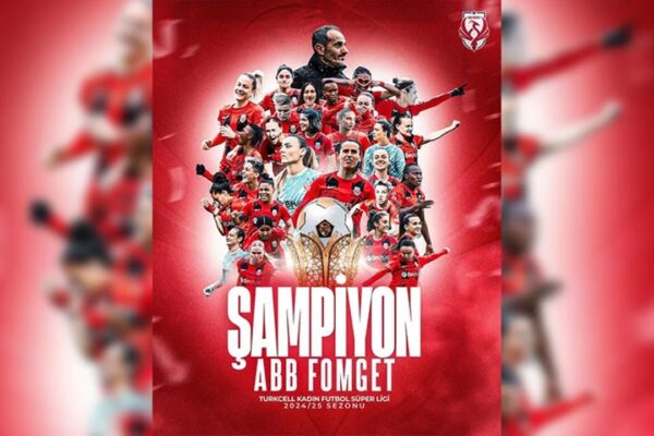 ABB FOMGET Kadın Futbol Süper Ligi’nde Şampiyonluğa Ulaştı