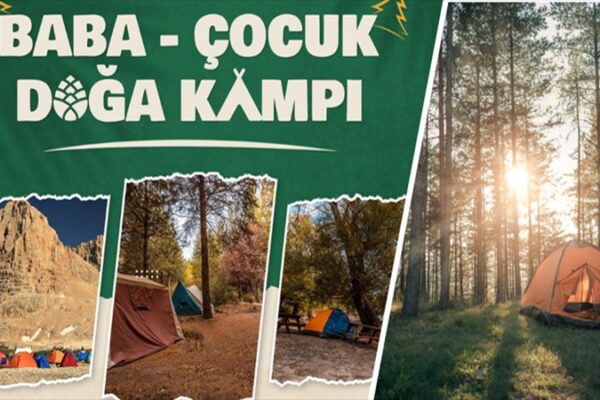 Tarım ve Orman Bakanlığı’ndan Babalar Günü’nde Baba-Çocuk Doğa Kampı Etkinliği Düzenleyecek
