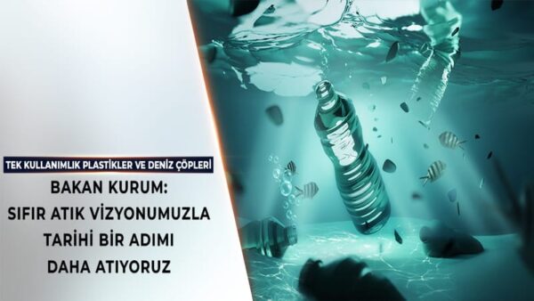 Türkiye’nin Tek Kullanımlık Plastiklerle Mücadele Yol Haritası Açıklandı