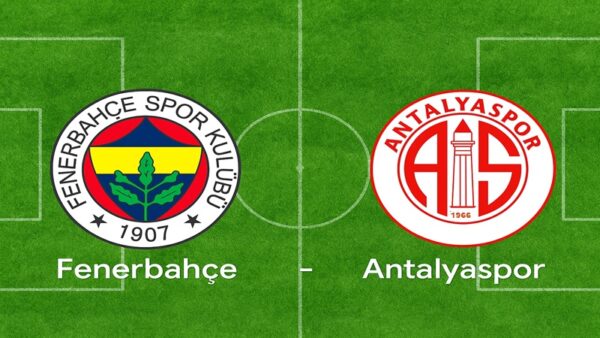 Fenerbahçe Antalyaspor Maçı Hangi Statta, Saat Kaçta Oynanacak?