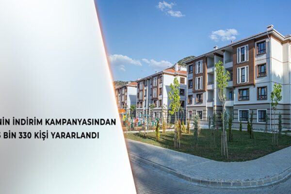 TOKİ’nin Yüzde 25 İndirim Kampanyasından 15 Bin 330 Kişi Yararlandı