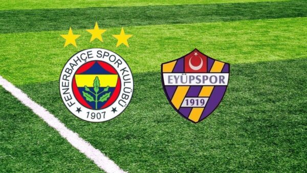Eyüpspor – Fenerbahçe Maçı İlk 11’leri ve Hakem Kadrosu Açıklandı