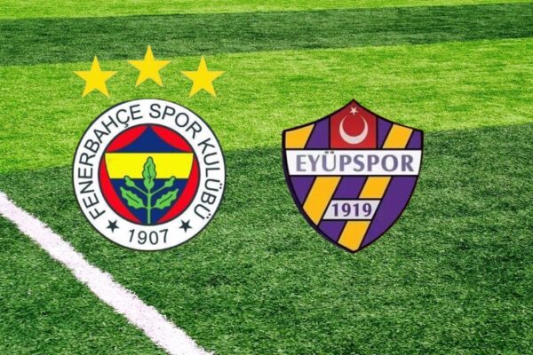 Eyüpspor – Fenerbahçe Maçı İlk 11’leri ve Hakem Kadrosu Açıklandı