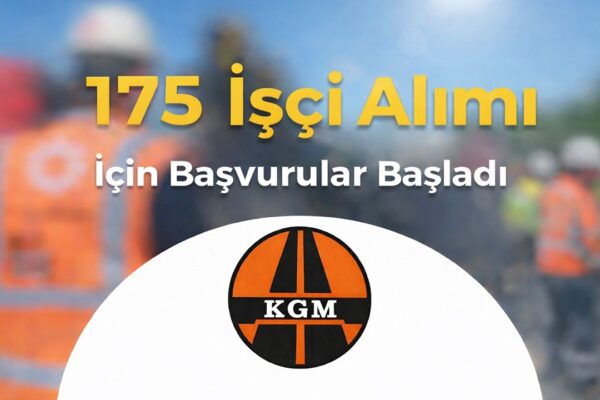 Karayolları 175 Sürekli İşçi Alacak: Başvurular 5 Ocak’ta Sona Eriyor
